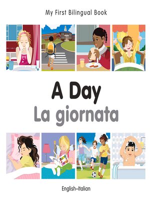 cover image of My First Bilingual Book–A Day (English–Italian)